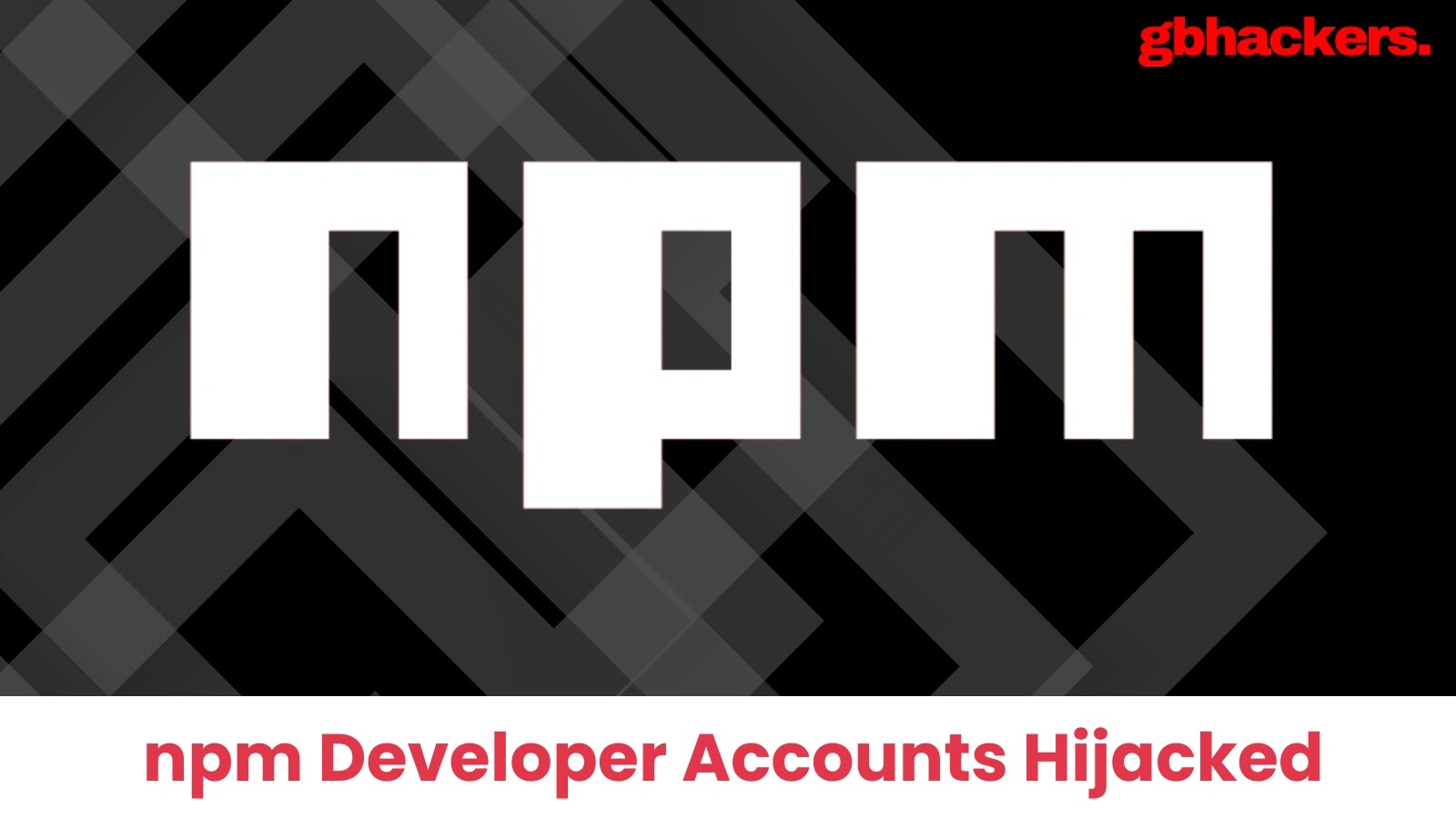 Ameaças atores abusam de contas do desenvolvedor da NPM seqüestradas para espalhar pacotes maliciosos – Against Invaders – Notícias de CyberSecurity para humanos.