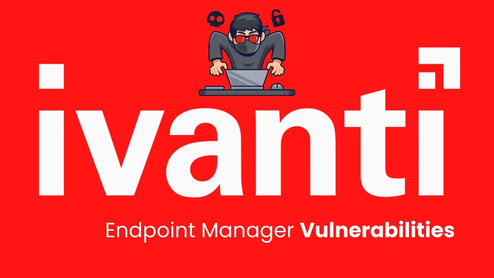 As vulnerabilidades do Ivanti Endpoint Manager permitem a execução do código remoto por atacantes – Against Invaders – Notícias de CyberSecurity para humanos.