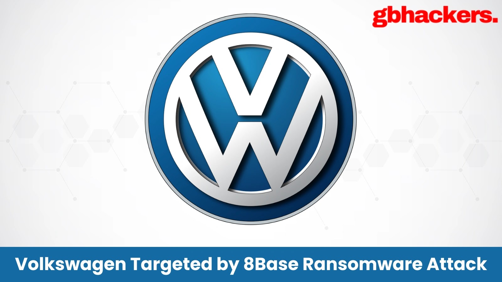 Volkswagen supostamente hackeada em ataque de ransomware enquanto 8Base reivindica vazamento de dados