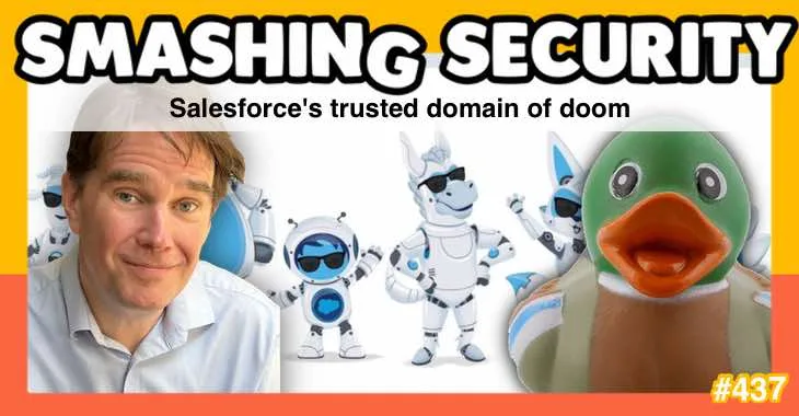 Podcast Smashing Security #437: O domínio confiável da desgraça da Salesforce