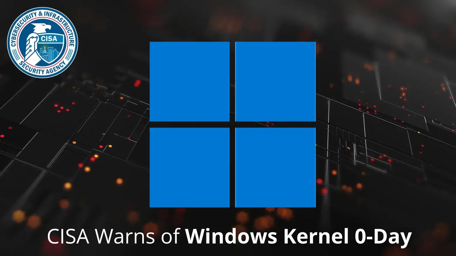 CISA alerta sobre exploração ativa do kernel do Windows 0-Day, permitindo escalonamento de privilégios – Against Invaders