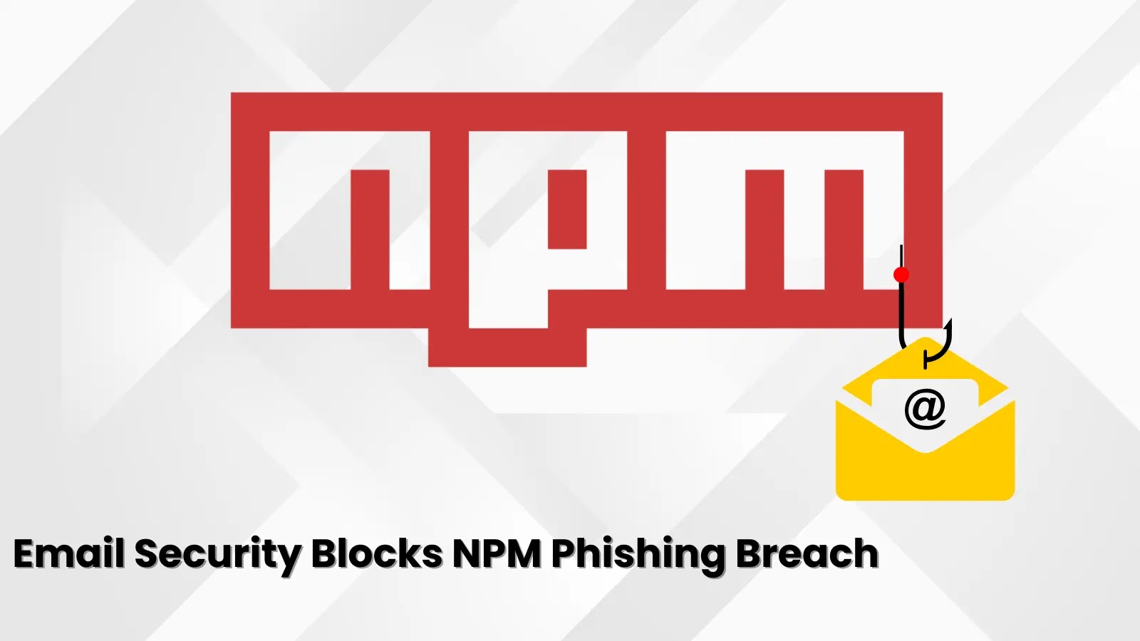Nova técnica de segurança de e-mail evita ataques de phishing por trás de violação de NPM