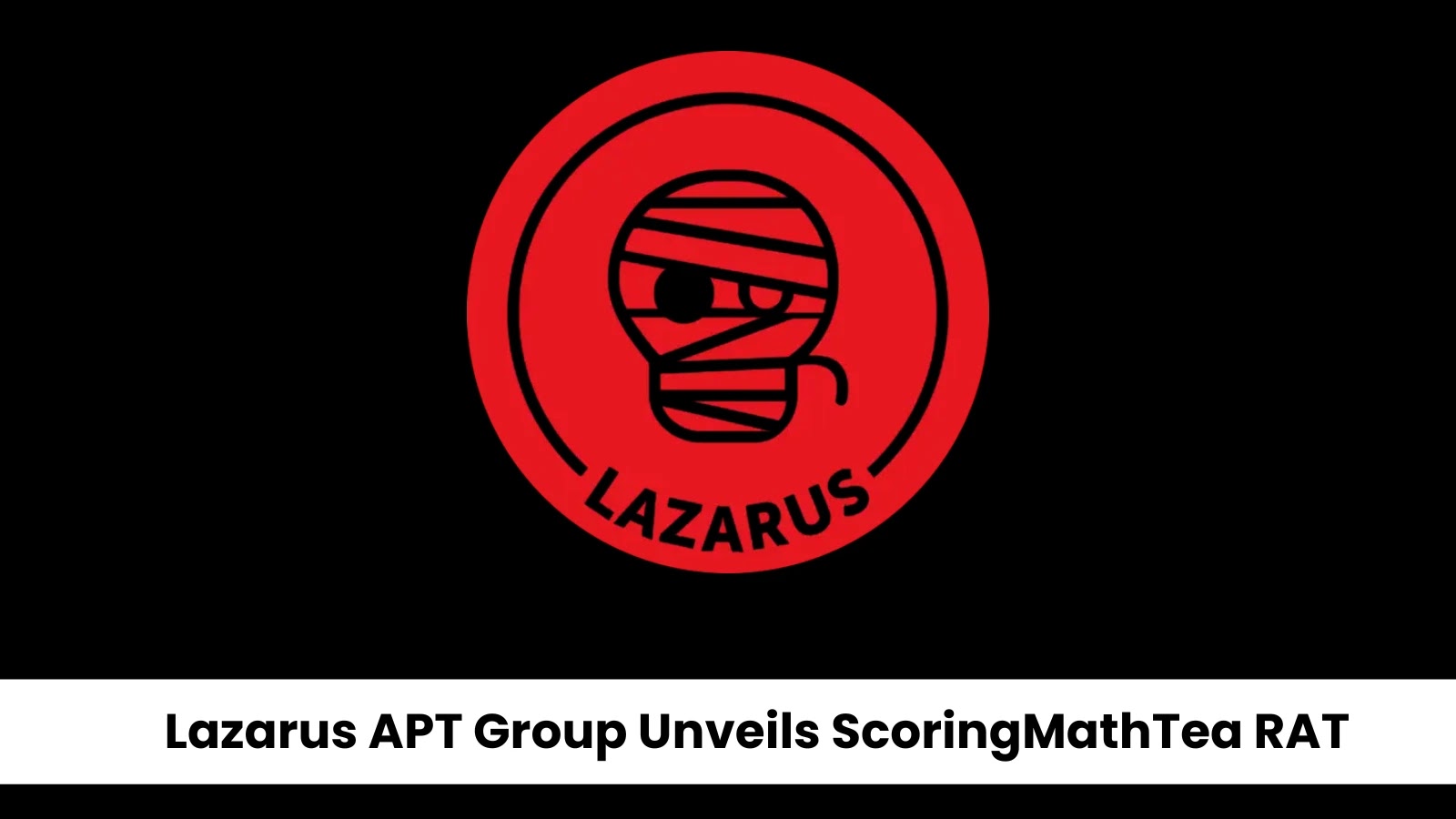 O novo ScoringMathTea RAT do Lazarus APT Group aprimora a execução de comandos remotos e muito mais – Against Invaders