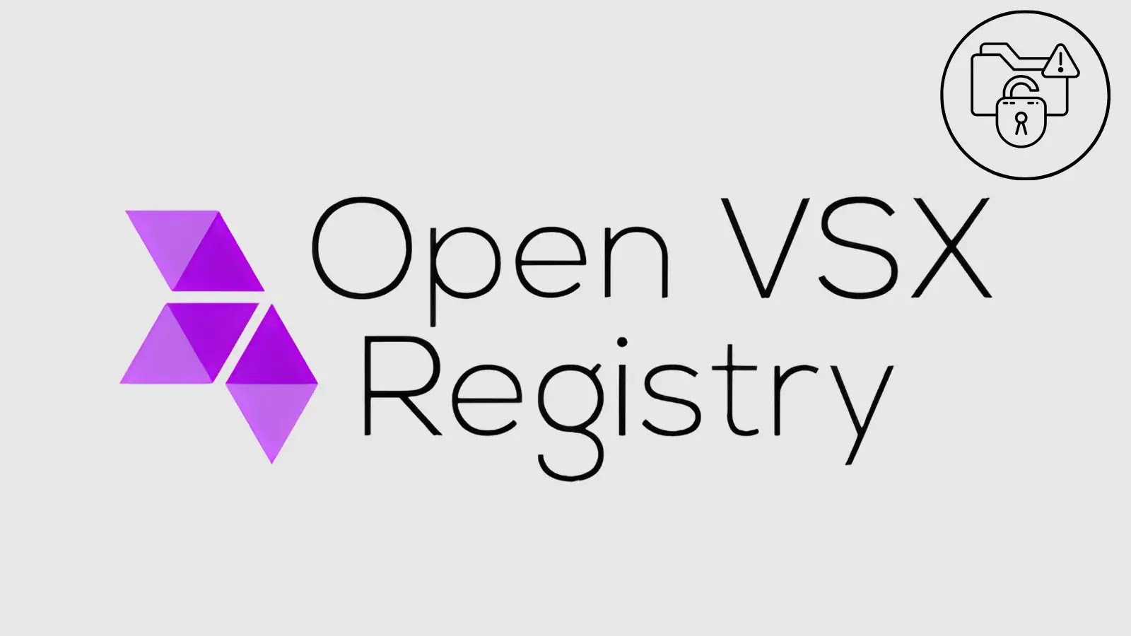 Registro VSX aberto responde a tokens vazados e incidentes de extensões maliciosas