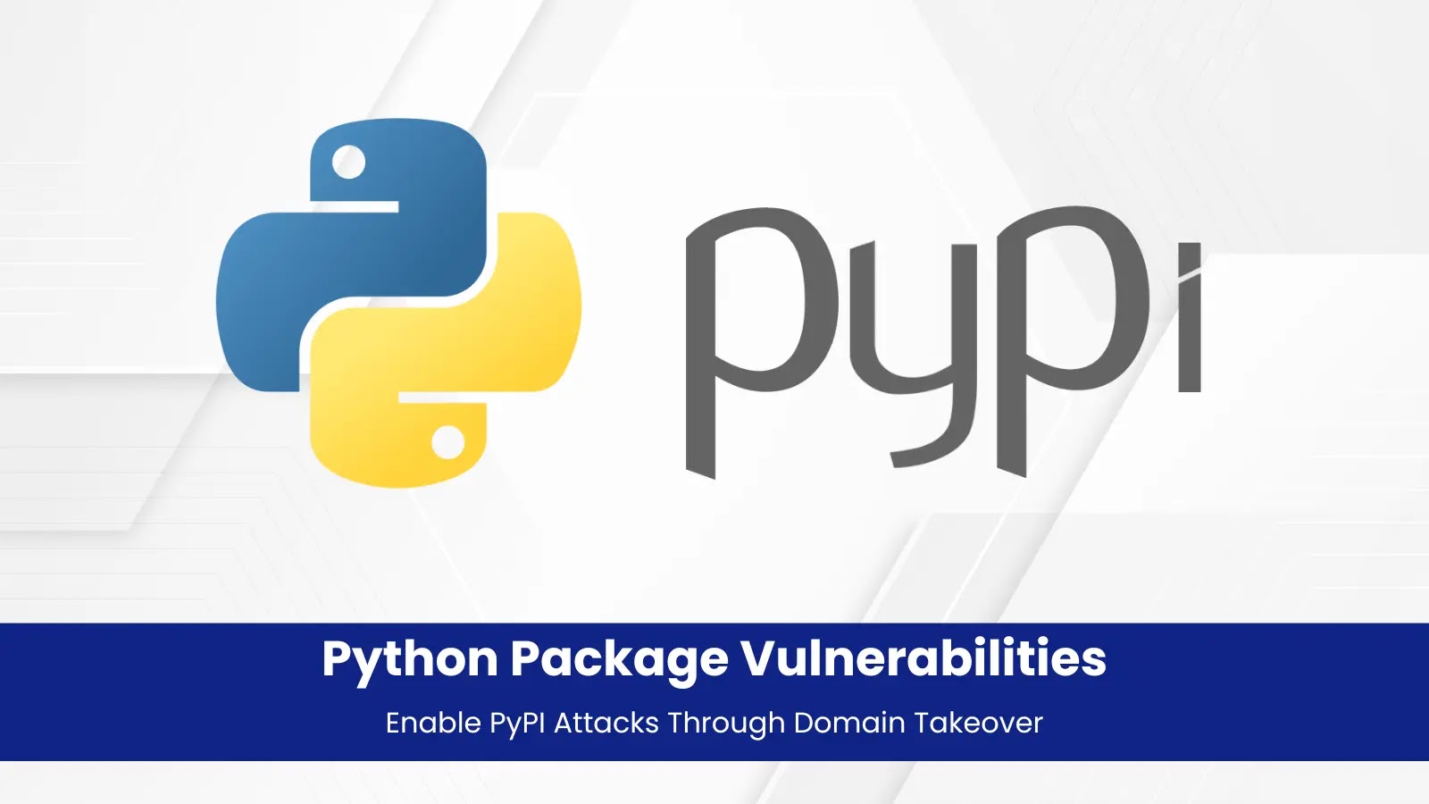 Vulnerabilidades de pacotes Python legados permitem ataques PyPI por meio de controle de domínio – Against Invaders